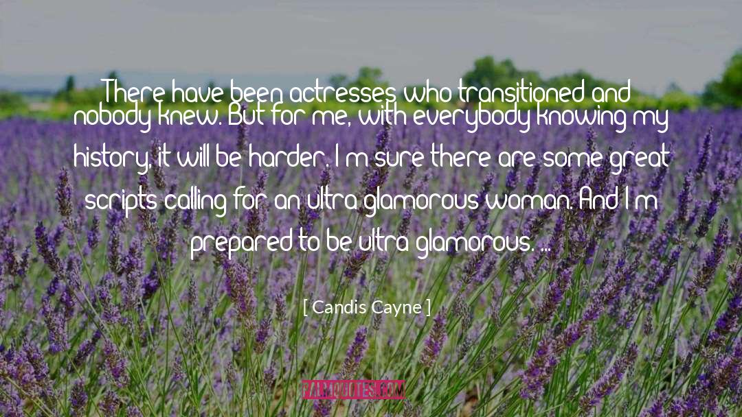 Candis Cayne Quotes: There have been actresses who