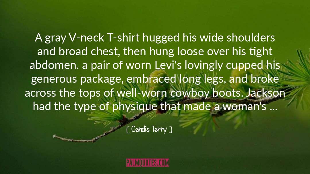 Candis Terry Quotes: A gray V-neck T-shirt hugged