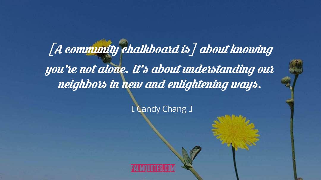 Candy Chang Quotes: [A community chalkboard is] about