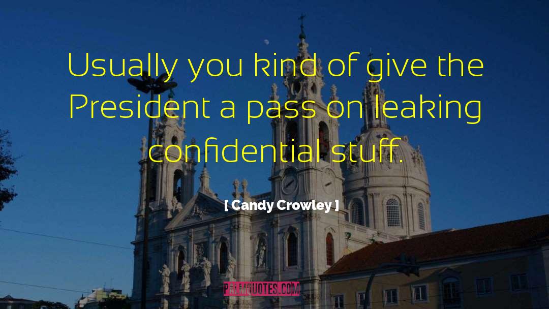 Candy Crowley Quotes: Usually you kind of give