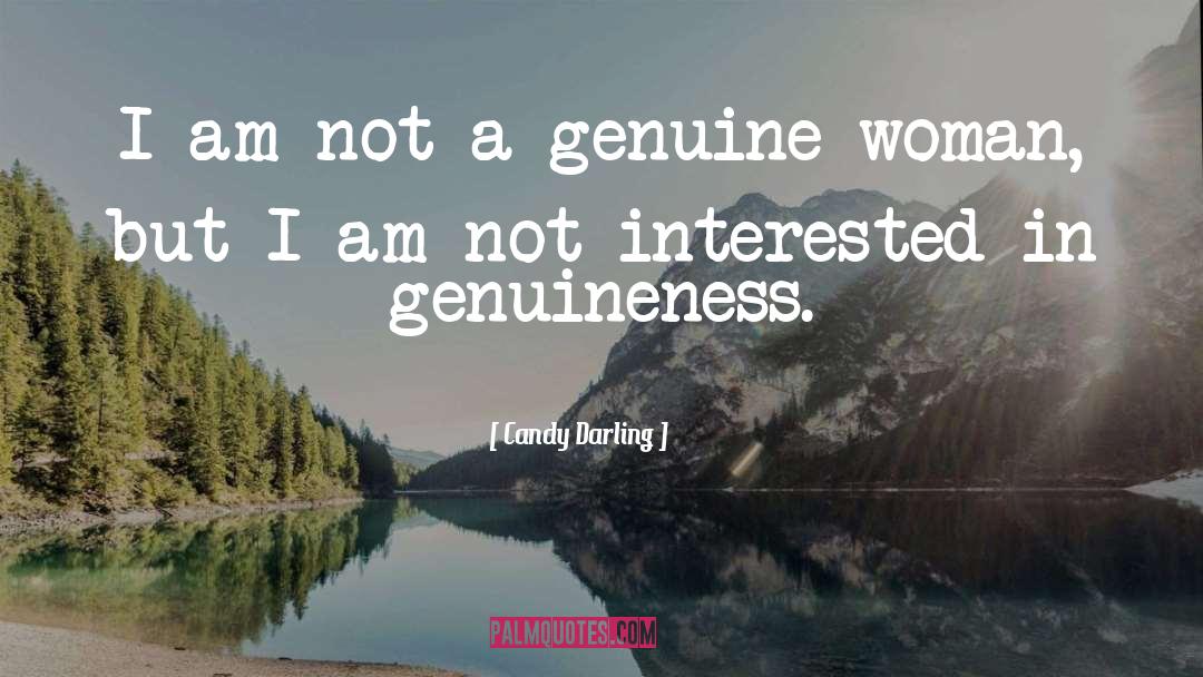 Candy Darling Quotes: I am not a genuine