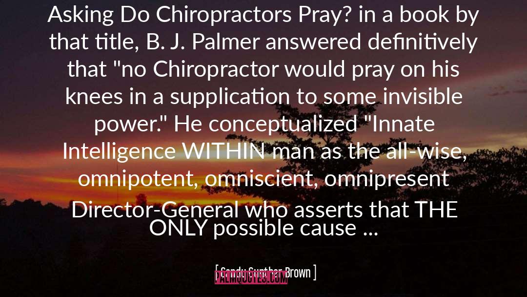 Candy Gunther Brown Quotes: Asking Do Chiropractors Pray? in