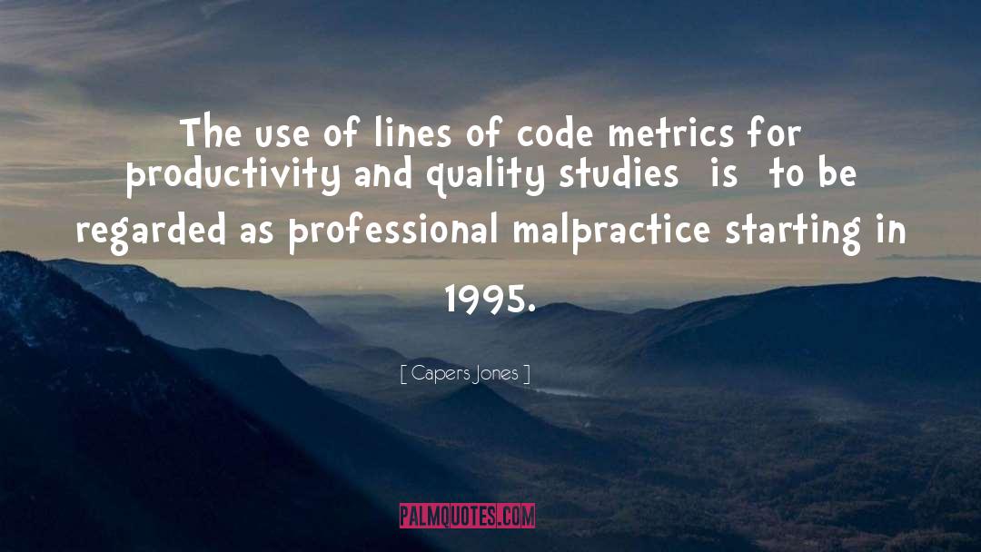 Capers Jones Quotes: The use of lines of