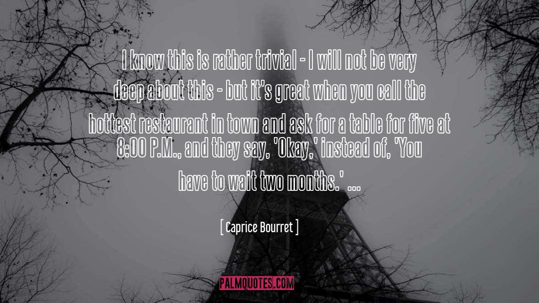 Caprice Bourret Quotes: I know this is rather