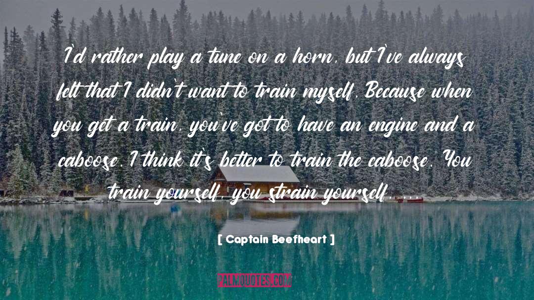 Captain Beefheart Quotes: I'd rather play a tune