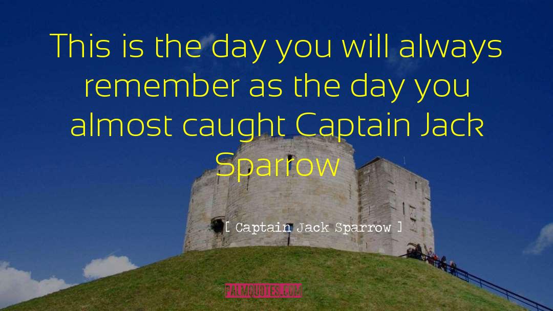 Captain Jack Sparrow Quotes: This is the day you