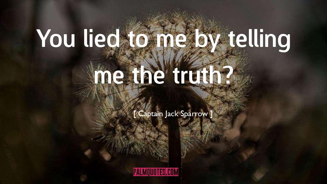 Captain Jack Sparrow Quotes: You lied to me by
