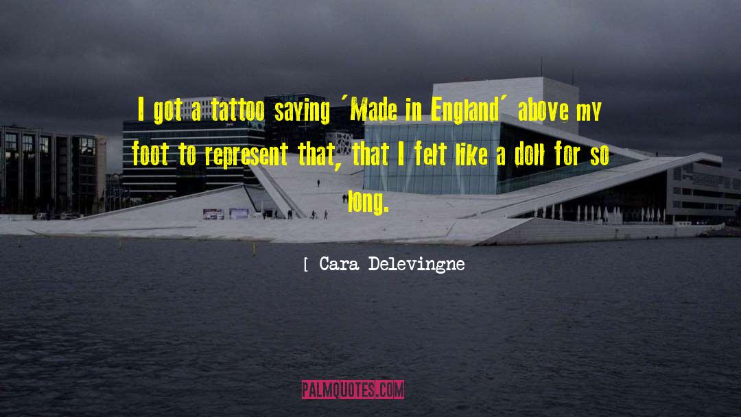 Cara Delevingne Quotes: I got a tattoo saying