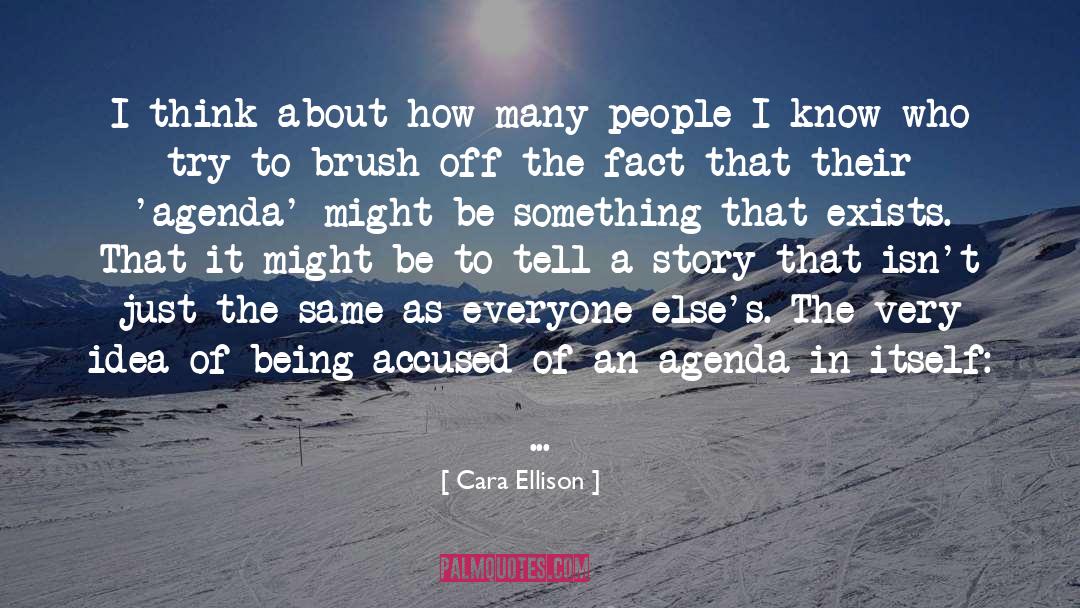 Cara Ellison Quotes: I think about how many