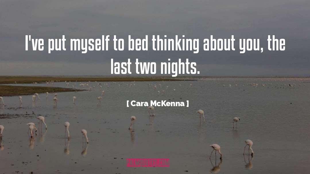 Cara McKenna Quotes: I've put myself to bed
