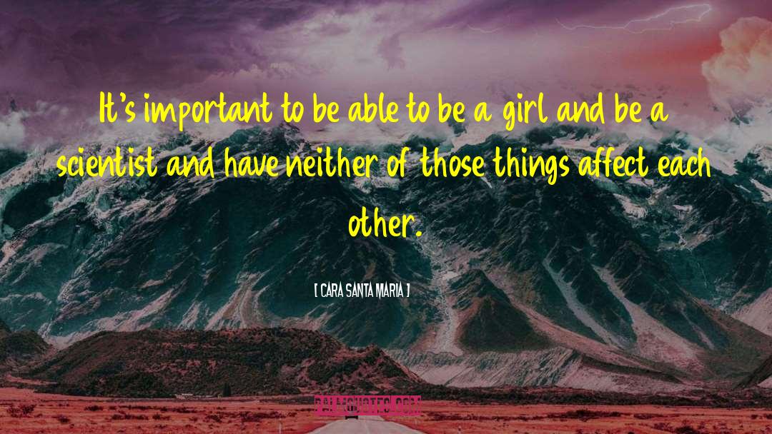 Cara Santa Maria Quotes: It's important to be able