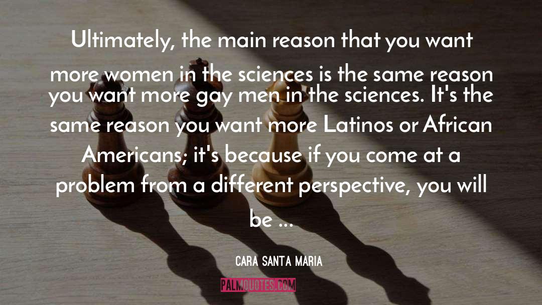 Cara Santa Maria Quotes: Ultimately, the main reason that