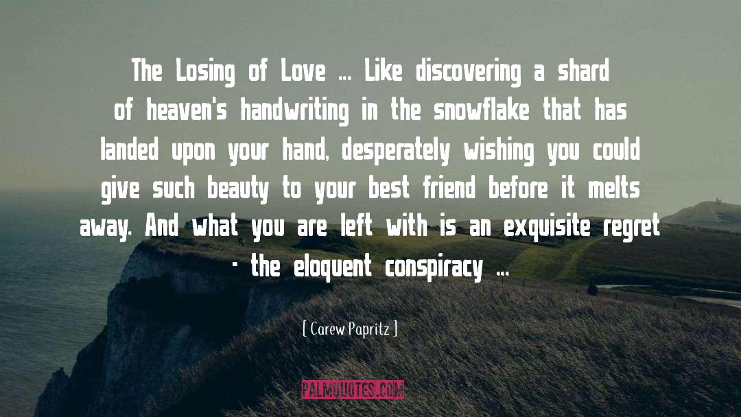 Carew Papritz Quotes: The Losing of Love ...