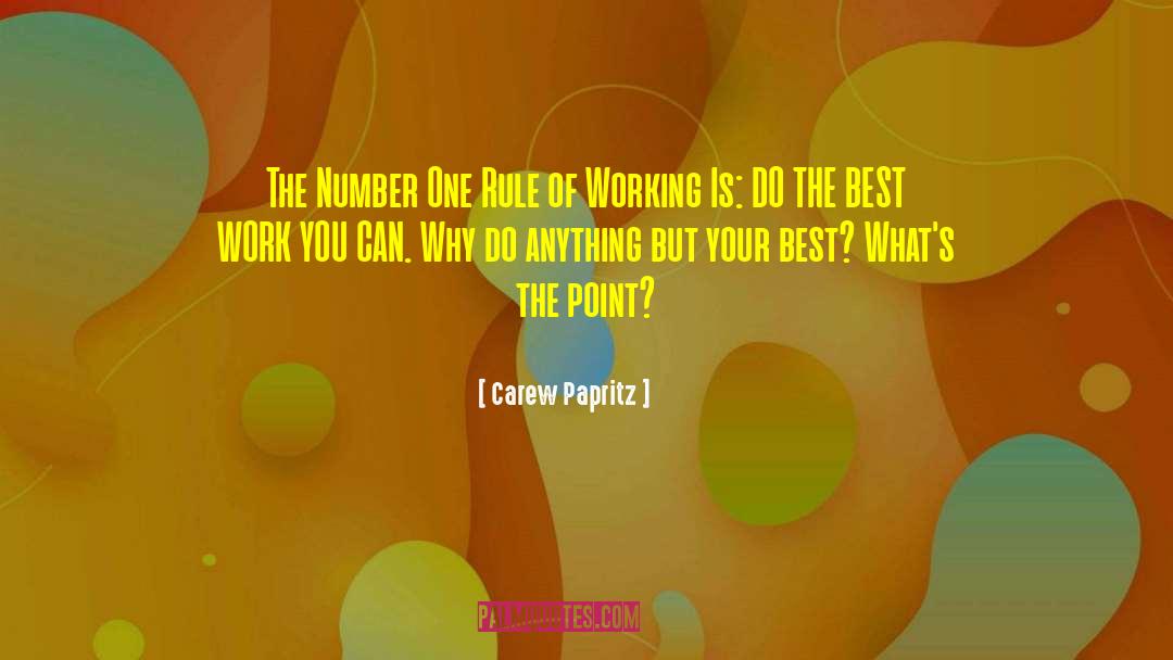 Carew Papritz Quotes: The Number One Rule of