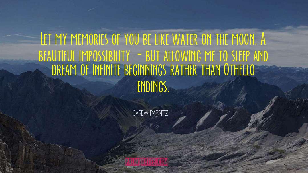 Carew Papritz Quotes: Let my memories of you