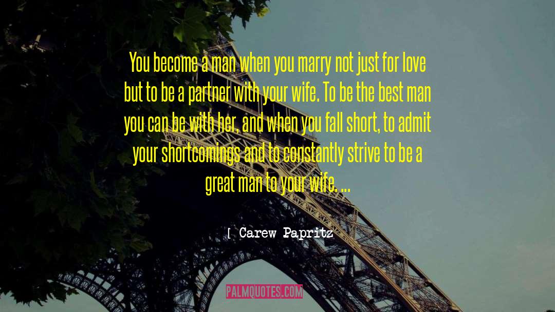 Carew Papritz Quotes: You become a man when