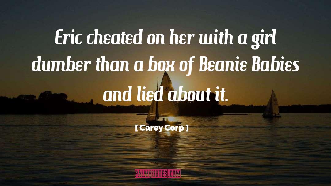Carey Corp Quotes: Eric cheated on her with