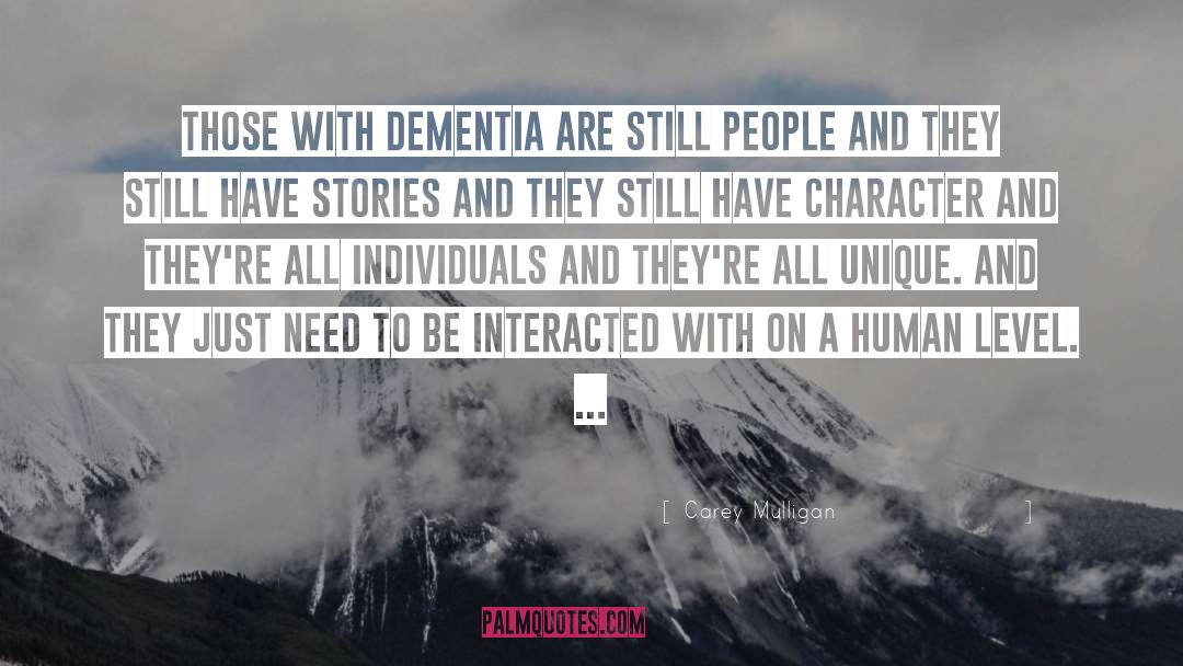 Carey Mulligan Quotes: Those with dementia are still