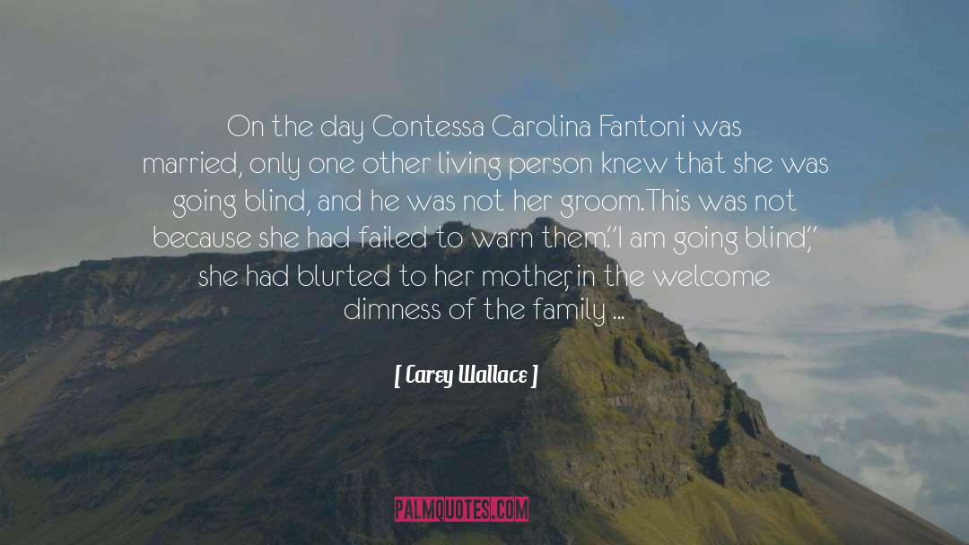 Carey Wallace Quotes: On the day Contessa Carolina