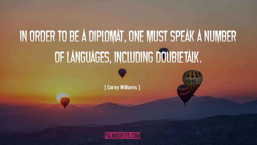 Carey Williams Quotes: In order to be a