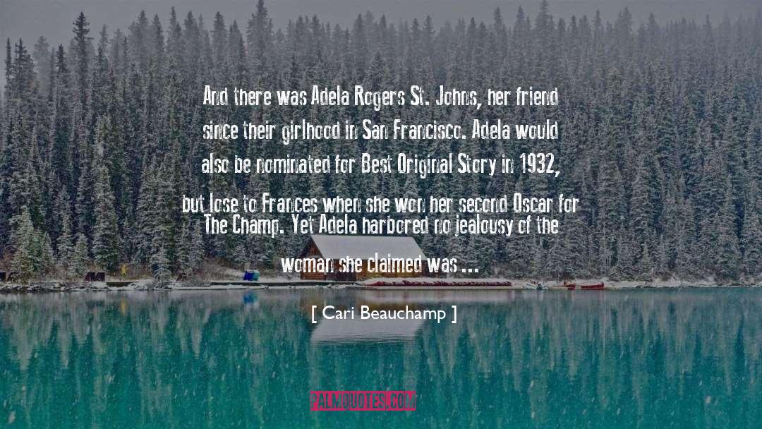 Cari Beauchamp Quotes: And there was Adela Rogers