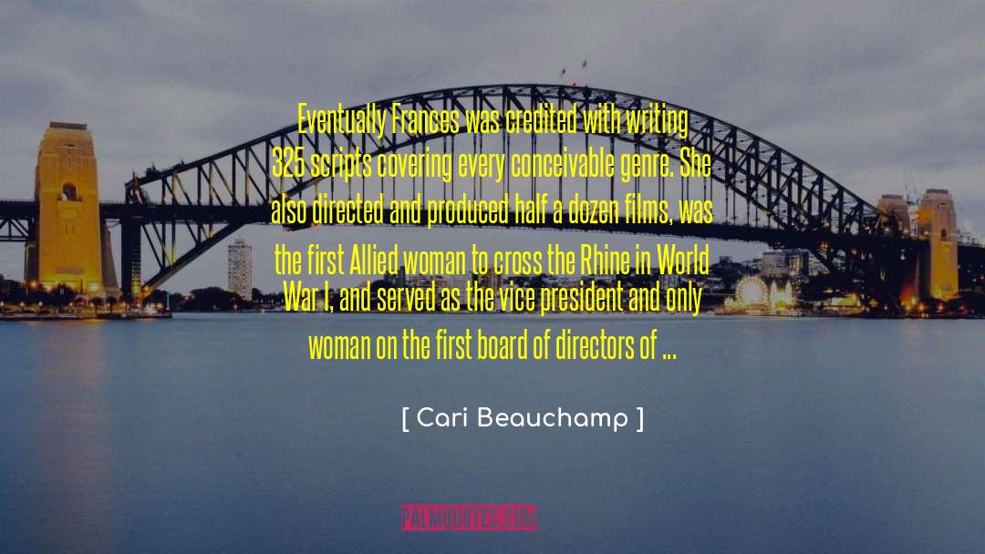 Cari Beauchamp Quotes: Eventually Frances was credited with