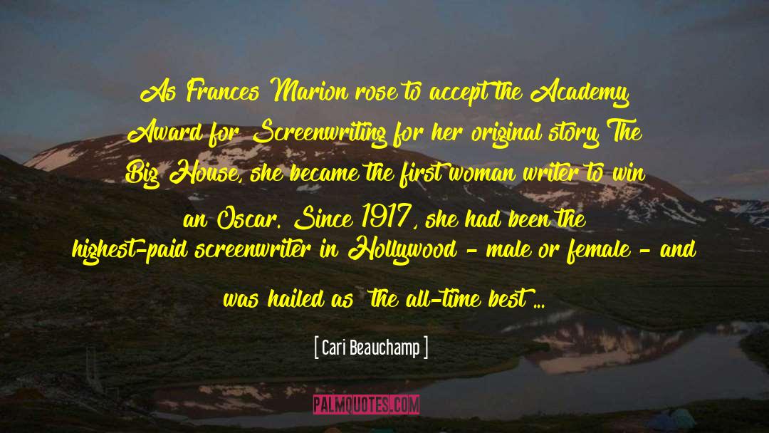 Cari Beauchamp Quotes: As Frances Marion rose to