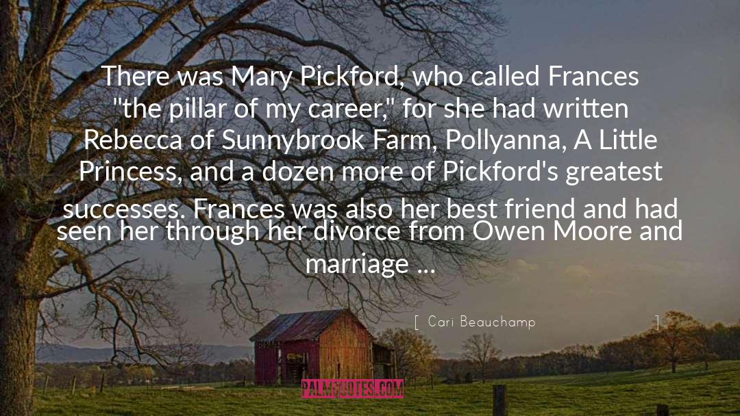 Cari Beauchamp Quotes: There was Mary Pickford, who