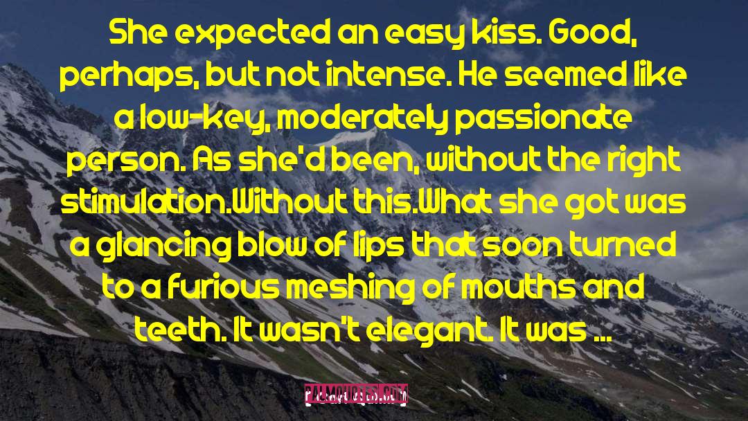 Cari Quinn Quotes: She expected an easy kiss.