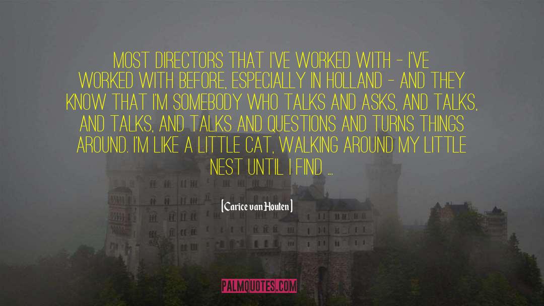 Carice Van Houten Quotes: Most directors that I've worked