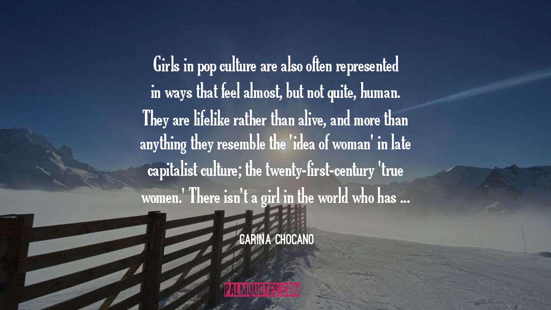 Carina Chocano Quotes: Girls in pop culture are