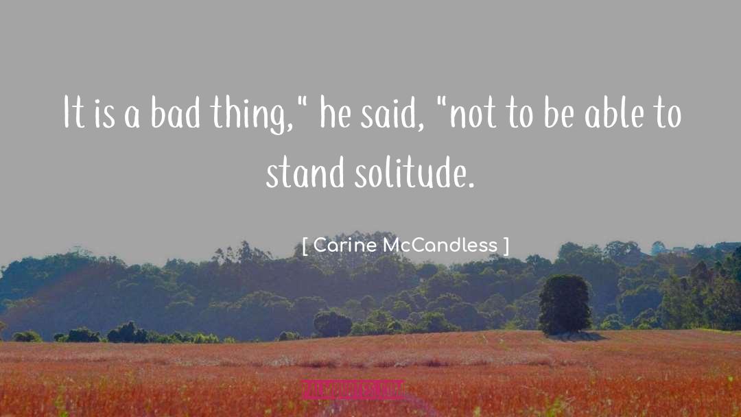 Carine McCandless Quotes: It is a bad thing,