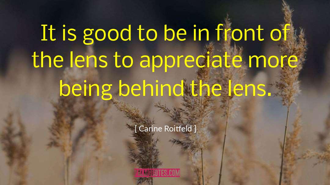 Carine Roitfeld Quotes: It is good to be