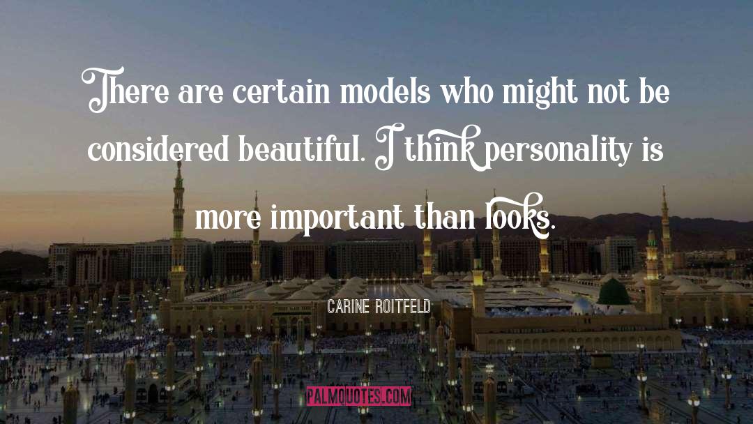 Carine Roitfeld Quotes: There are certain models who