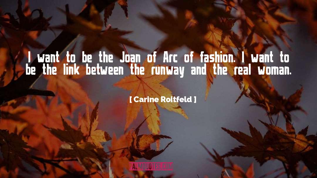 Carine Roitfeld Quotes: I want to be the