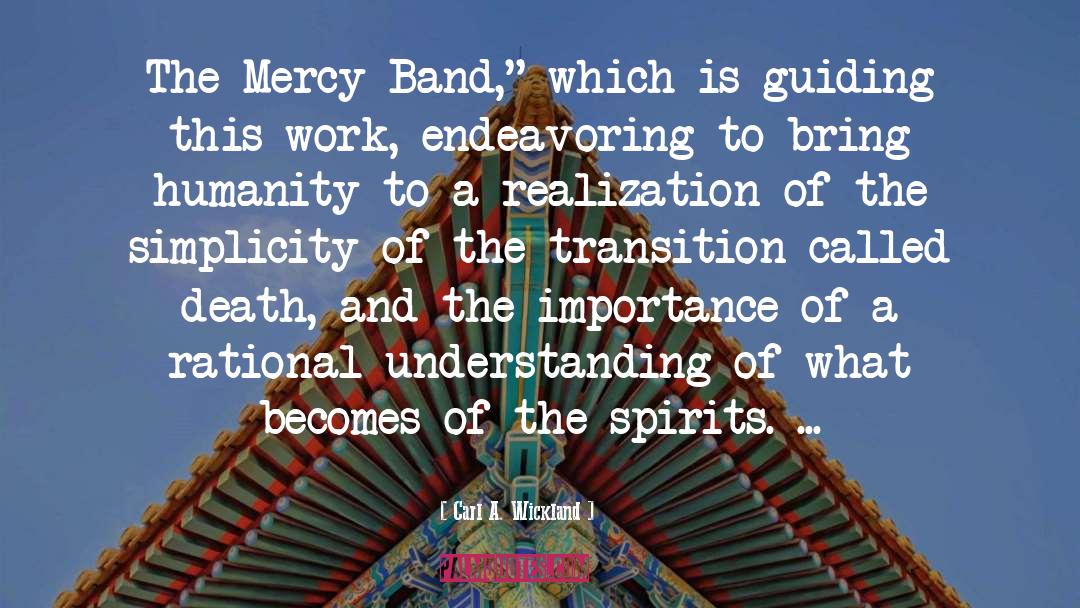 Carl A. Wickland Quotes: The Mercy Band,