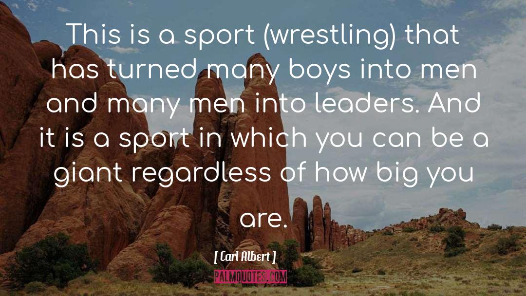 Carl Albert Quotes: This is a sport (wrestling)