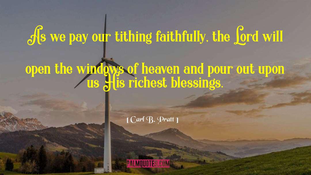 Carl B. Pratt Quotes: As we pay our tithing