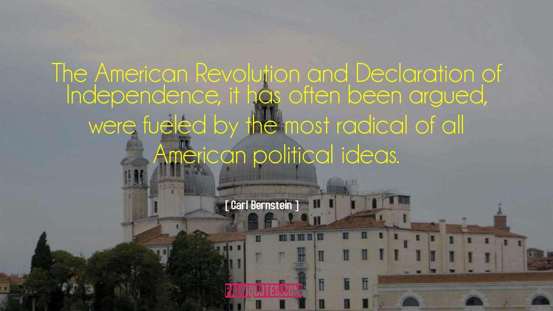 Carl Bernstein Quotes: The American Revolution and Declaration