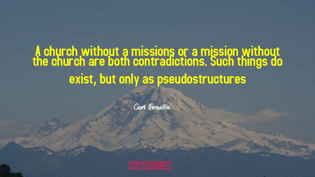 Carl Braaten Quotes: A church without a missions