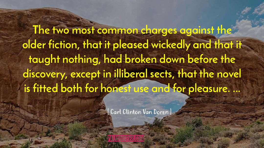 Carl Clinton Van Doren Quotes: The two most common charges