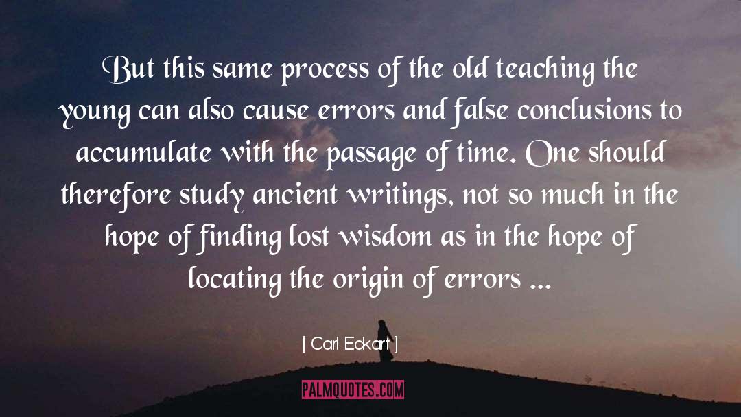 Carl Eckart Quotes: But this same process of