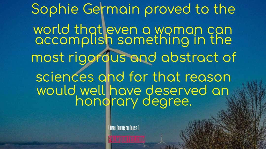 Carl Friedrich Gauss Quotes: Sophie Germain proved to the