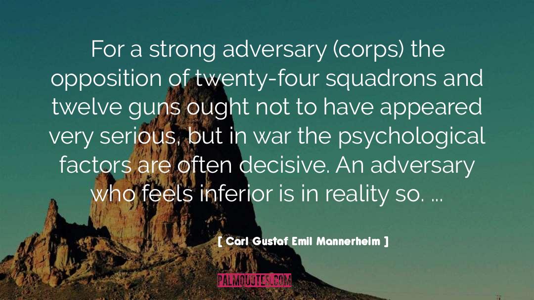 Carl Gustaf Emil Mannerheim Quotes: For a strong adversary (corps)