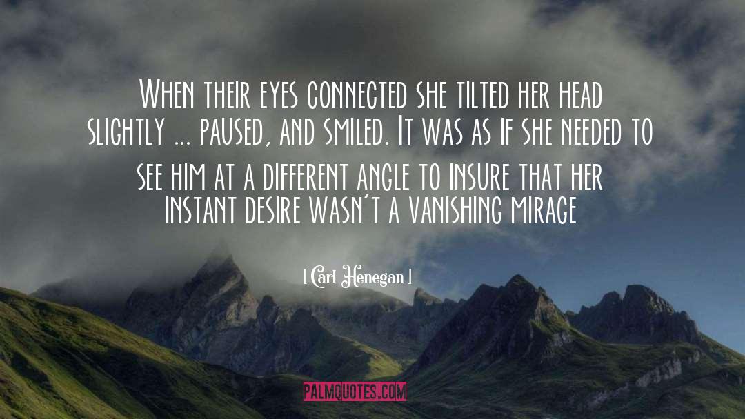 Carl Henegan Quotes: When their eyes connected she