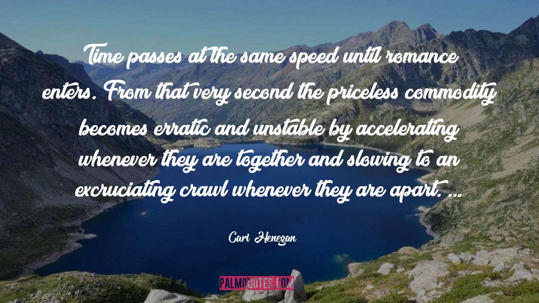 Carl Henegan Quotes: Time passes at the same