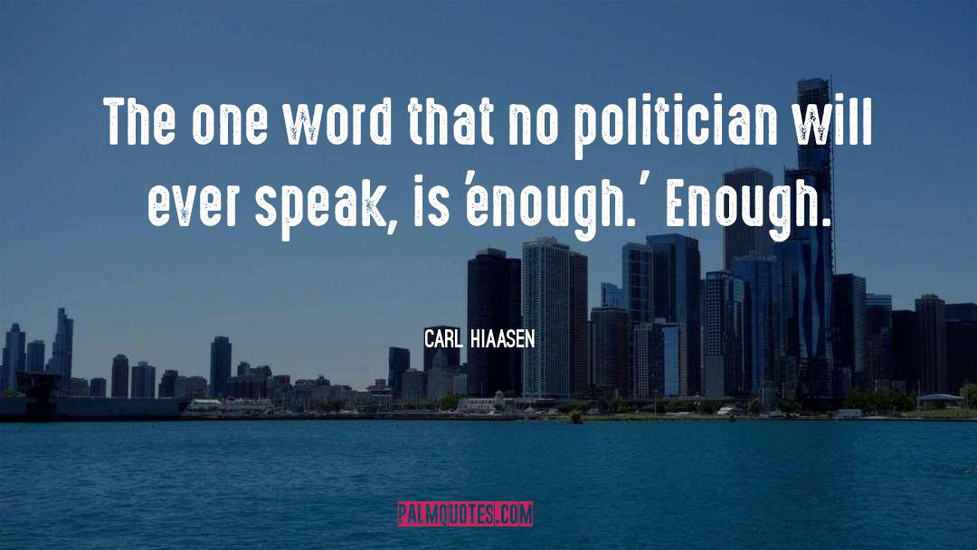 Carl Hiaasen Quotes: The one word that no
