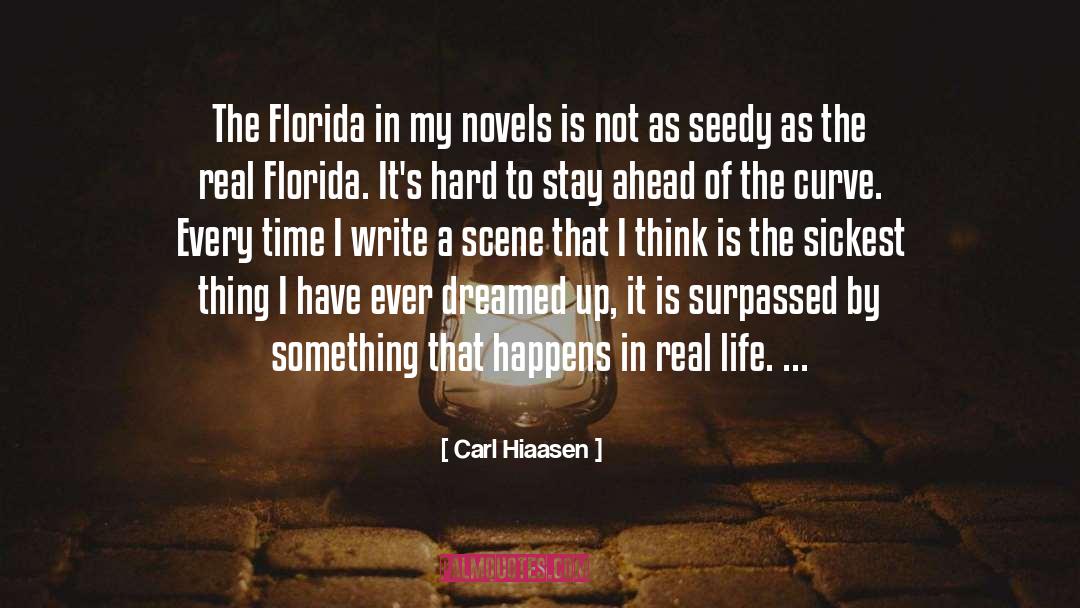 Carl Hiaasen Quotes: The Florida in my novels