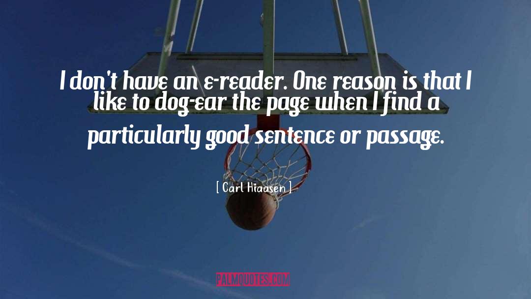 Carl Hiaasen Quotes: I don't have an e-reader.