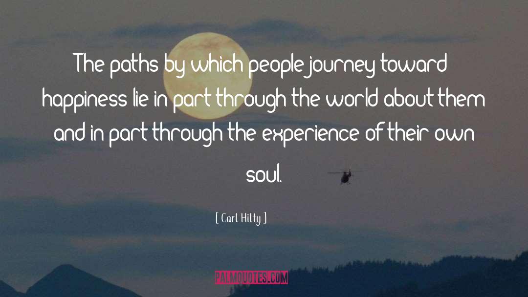 Carl Hilty Quotes: The paths by which people